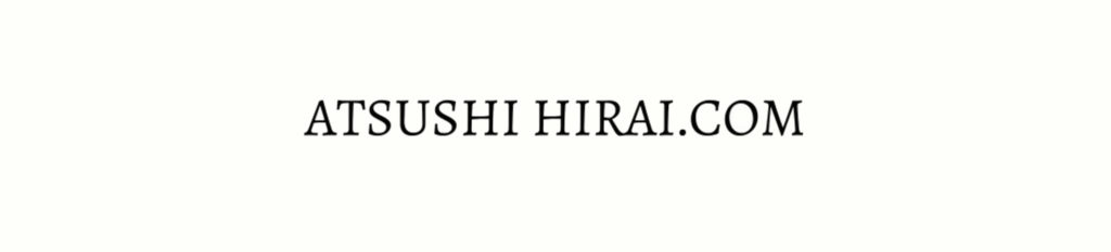 ATSUSHI HIRAI.COM